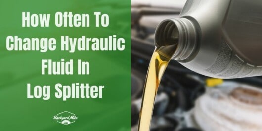 How Often To Change Hydraulic Fluid In Log Splitter